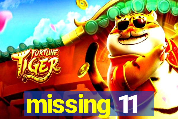 missing 11